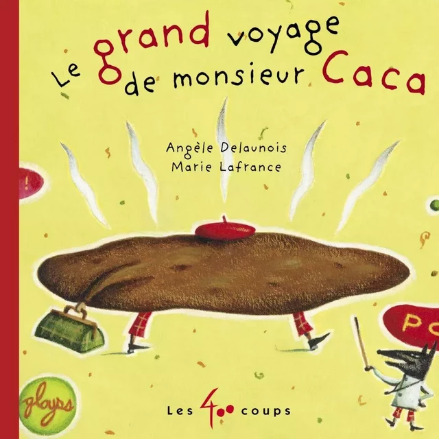 Grand voyage de monsieur Caca (Le) - Angèle Delaunois - Les 400 coups