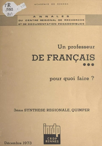 Un professeur de français, pour quoi faire ? - Viviane Pegnot,  Centre régional de documentation pédagogique de Rennes,  Fontaine - FeniXX réédition numérique