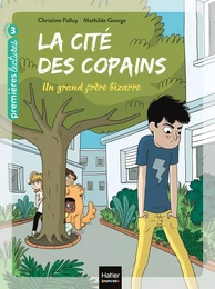 La cité des copains - Un grand frère bizarre CP/CE1 6/7 ans