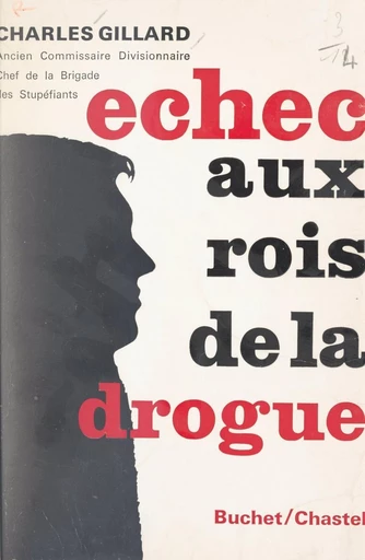 Échec aux rois de la drogue - Charles Gillard - FeniXX réédition numérique