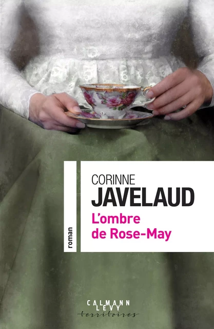 L'ombre de Rose-May - Corinne Javelaud - Calmann-Lévy