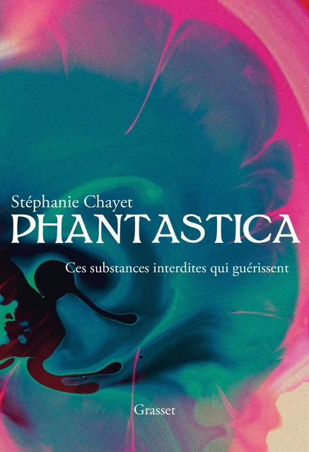 Phantastica - Stéphanie Chayet - Grasset