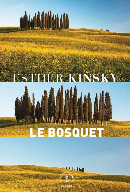 Le bosquet - Esther Kinsky - Grasset