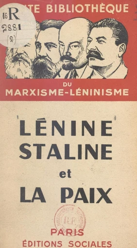 Lénine, Staline et la paix - Vladimir Ilitch Lénine (Oulianov), Joseph Vissarionovich Staline - FeniXX réédition numérique