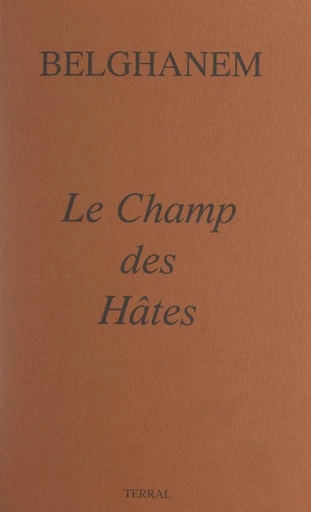 Le champ des hâtes -  Belghanem - FeniXX réédition numérique