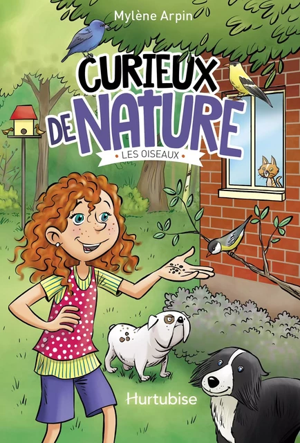 Curieux de nature T1 - Les oiseaux - Mylène Arpin - Éditions Hurtubise