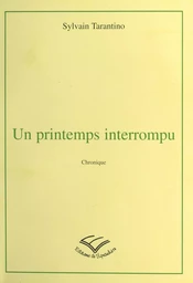 Un printemps interrompu