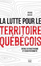 La lutte pour le territoire québécois