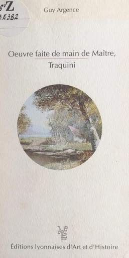 Œuvre faite de main de maître, Traquini - Guy Argence - FeniXX réédition numérique