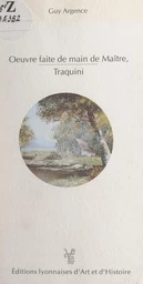 Œuvre faite de main de maître, Traquini