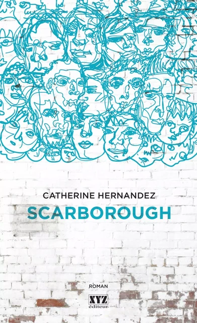 Scarborough - Catherine Hernandez - Éditions XYZ