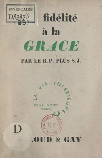 La fidélité à la Grâce - Raoul Plus - FeniXX réédition numérique