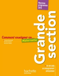 Comment enseigner en Grande Section