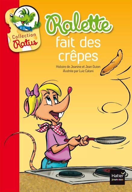 Ralette fait des crêpes - Jean Guion, Jeanine Guion - Hatier Jeunesse