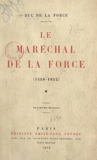 Le maréchal de La Force (1558-1652) - Auguste de La Force - FeniXX réédition numérique