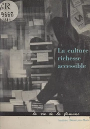 La culture : richesse accessible