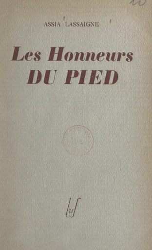 Les honneurs du pied - Assia Lassaigne - FeniXX réédition numérique