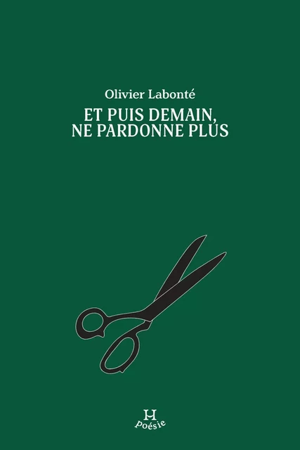 Et puis demain ne pardonne plus - Olivier Labonté - Productions Somme Toute