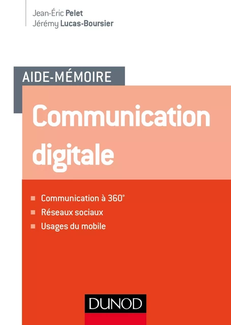 Aide-mémoire - Communication digitale - Jean-Éric Pelet, Jérémy Lucas-Boursier - Dunod