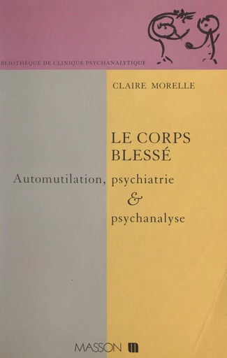 Le corps blessé - Claire Morelle - FeniXX réédition numérique