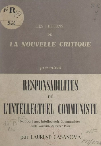 Responsabilités de l'intellectuel communiste - Laurent Casanova - FeniXX réédition numérique