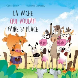 La vache qui voulait faire sa place