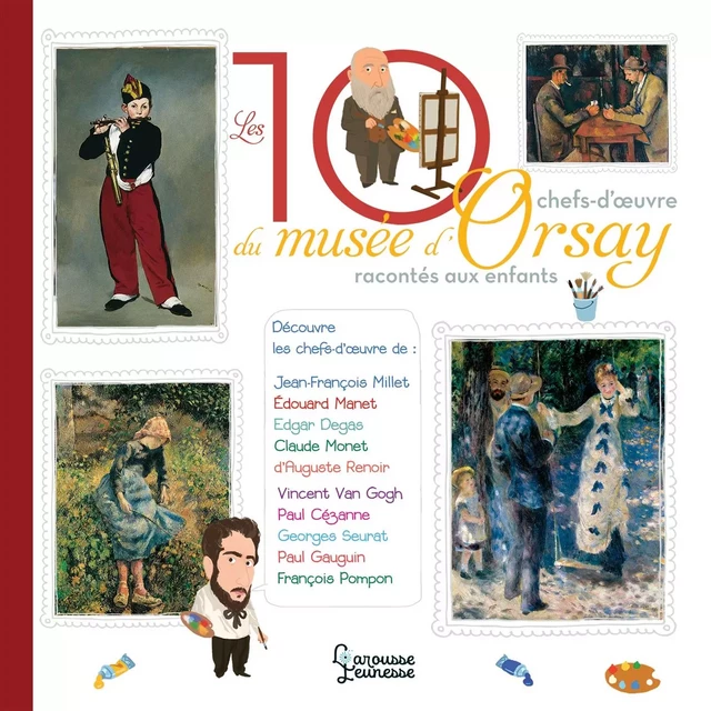 Les 10 chefs-d'oeuvre du musée d'Orsay - Hélène Le Héno - Larousse