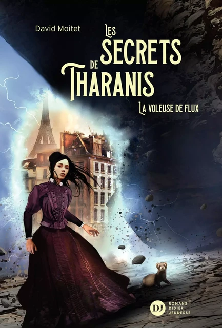 Les Secrets de Tharanis - tome 2, La Voleuse de flux - David Moitet - Didier Jeunesse