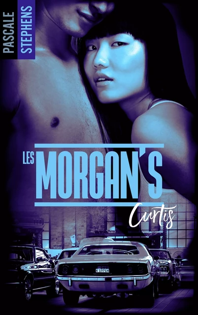 Les Morgan's - Tome 2 - Curtis - Pascale Stephens - BMR