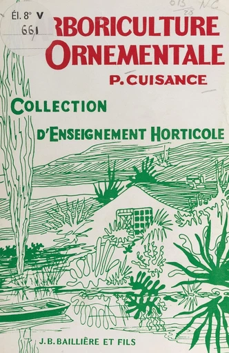 Arboriculture ornementale - Pierre Cuisance - FeniXX réédition numérique