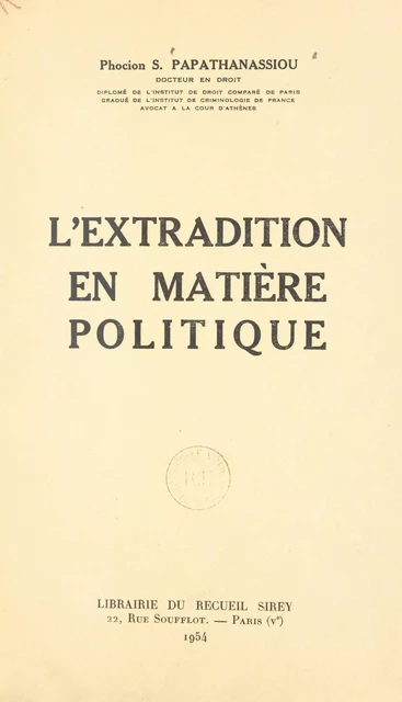 L'extradition en matière politique - Phocion S. Papathanassiou - FeniXX réédition numérique