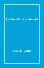 La Simplicité du hasard