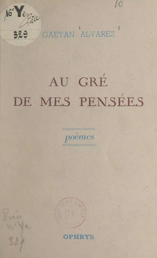 Au gré de mes pensées - Gaëtan Alvarez - FeniXX réédition numérique