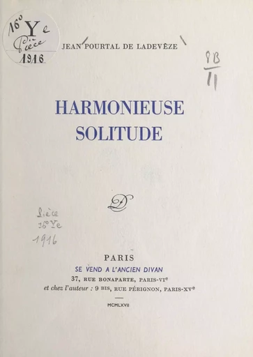 Harmonieuse solitude - Jean Pourtal de Ladevèze - FeniXX réédition numérique