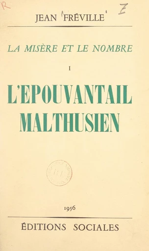 La misère et le nombre (1). L'épouvantail malthusien - Jean Fréville - FeniXX réédition numérique