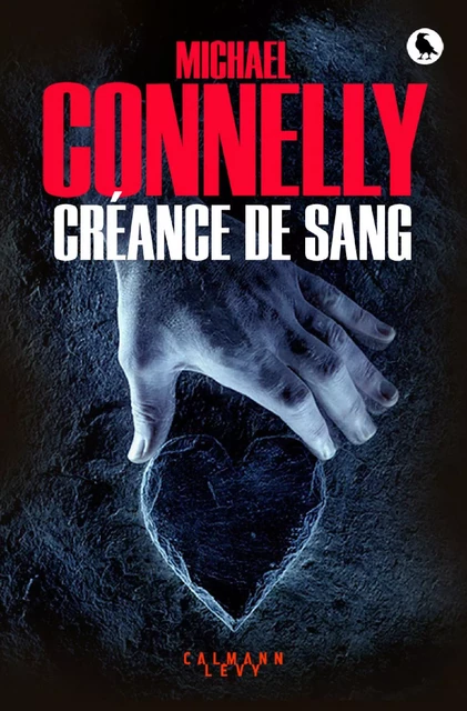 Créance de sang - Michael Connelly - Calmann-Lévy