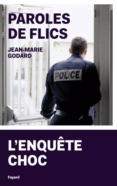 Paroles de flics - Jean-Marie Godard - Fayard