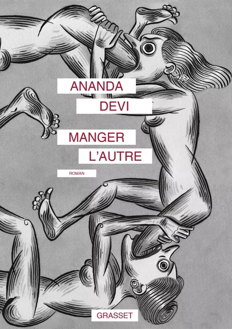 Manger l'autre - Ananda Devi - Grasset