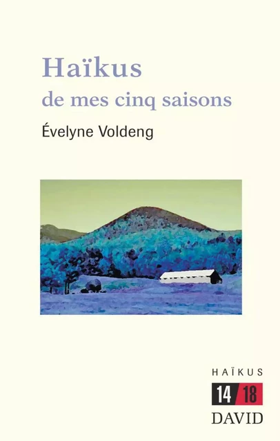 Haïkus de mes cinq saisons - Évelyne Voldeng - Éditions David