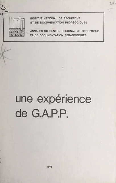 Une expérience de G.A.P.P. - Bernard Dassonville, Serge Radzyner - FeniXX réédition numérique