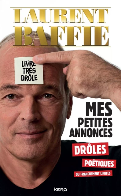 Mes petites annonces drôles, poétiques ou franchement limites - Laurent Baffie - Kero