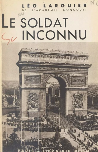 Le soldat inconnu - Léo Larguier - FeniXX réédition numérique