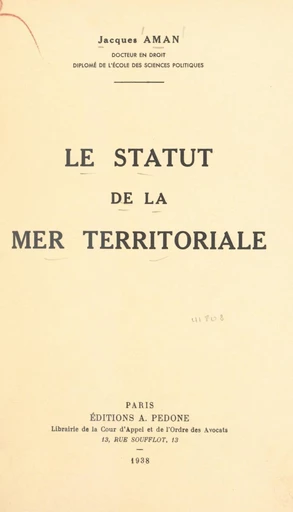 Le statut de la mer territoriale - Jacques Aman - FeniXX réédition numérique