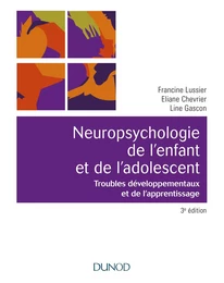 Neuropsychologie de l'enfant - 3e éd.