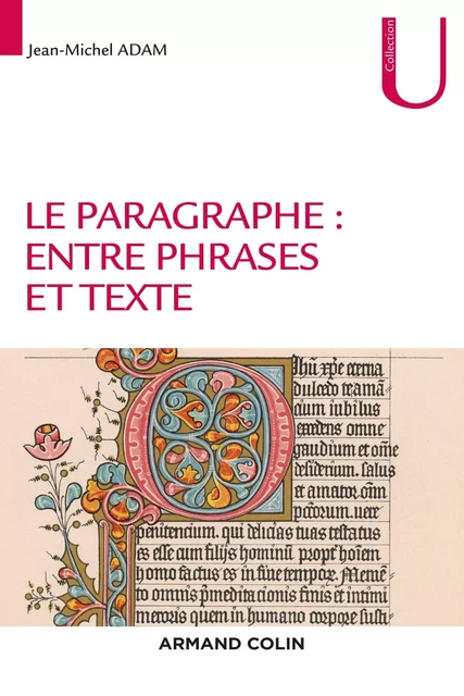 Le paragraphe : entre phrases et texte - Jean-Michel Adam - Armand Colin