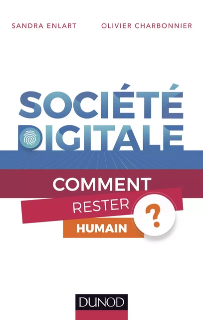 Société digitale - Sandra Enlart, Olivier Charbonnier - Dunod