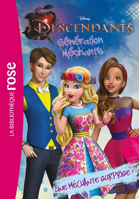 Descendants 06  - Une méchante surprise -  Walt Disney - Hachette Jeunesse