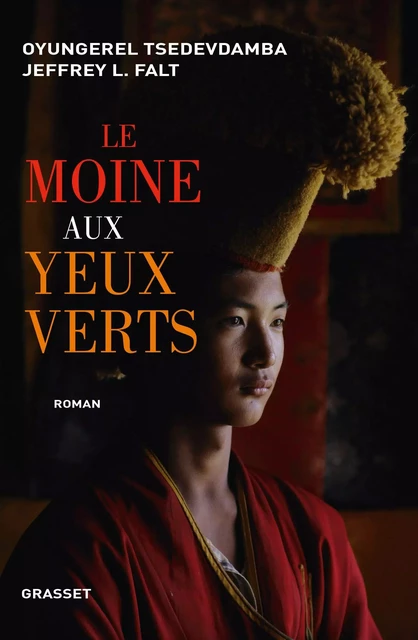 Le moine aux yeux verts - Oyungerel Tsedevdamba, Jeffrey L. Falt - Grasset