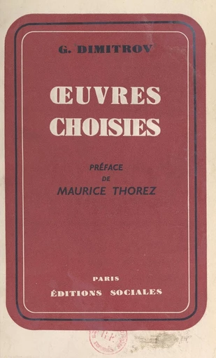 Œuvres choisies - Georges Dimitrov - FeniXX réédition numérique