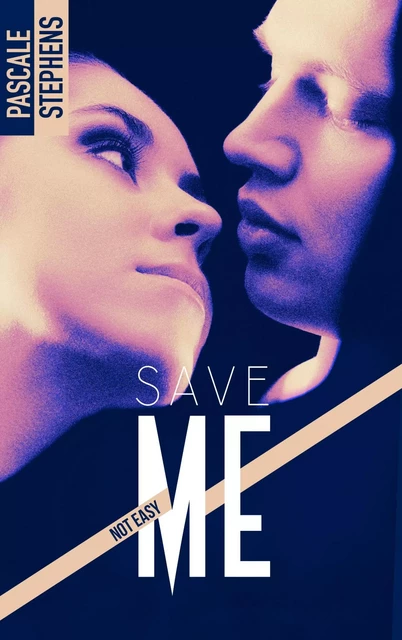 Not easy - 3 - Save me - Pascale Stephens - BMR